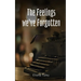 The Feelings we've Forgotten