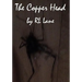 The Copper Head