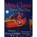 Mrs. Claus Saves The Day