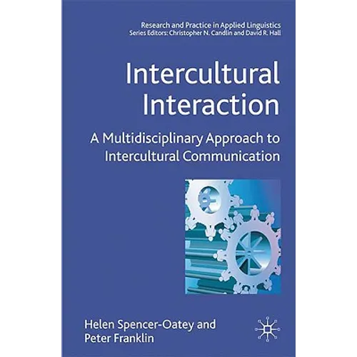 Intercultural Interaction: A Multidisciplinary Approach to Intercultural Communication
