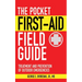 The Pocket First-Aid Field Guide: Treatment and Prevention of Outdoor Emergencies