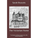 The Victorian Home: The Reader & Writer's Guide to the 19th Century Residence