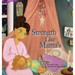 Strength Like Mama's