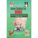 Healthy Home Cooking for Dogs: Easy Nutritious Treats for a Happy Dog