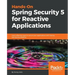 Hands-On Spring Security 5 for Reactive Applications
