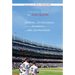 Yankees, Typewriters, Scandals, and Cooperstown: A Baseball Memoir