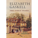 Elizabeth Gaskell: The Early Years