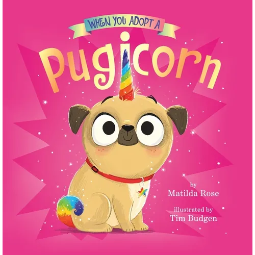 When You Adopt a Pugicorn: A When You Adopt... Book (a Board Book)
