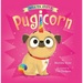 When You Adopt a Pugicorn: A When You Adopt... Book (a Board Book)
