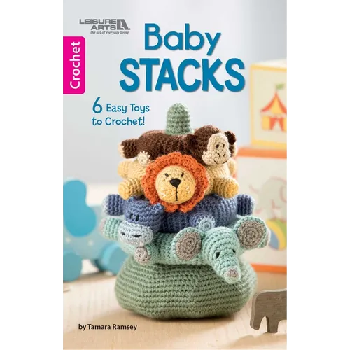 Baby Stacks--6 Easy Toys to Crochet!