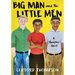 Big Man and the Little Men: A Graphic Novel