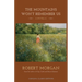 The Mountains Won't Remember Us: A Novella