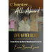 Chapter... All Aboard: Life After Death: From Vision to Voice - Manifested to Serve