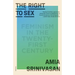 The Right to Sex: Feminism in the Twenty-First Century