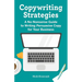 Copywriting Strategies: A No-Nonsense Guide to Writing Persuasive Copy for Your Business