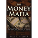 The Money Mafia: A World in Crisis