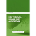 How To Build Reliable Ruby Architecture
