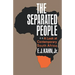 The Separated People: A Look at Contemporary South Africa