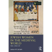 Jewish Women in the Medieval World: 500-1500 CE