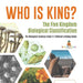 Who Is King? The Five Kingdom Biological Classification The Biological Sciences Grade 5 Children's Biology Books