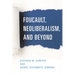 Foucault, Neoliberalism, and Beyond