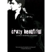 Crazy Beautiful