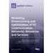 Modelling, Dimensioning and Optimization of 5G Communication Networks, Resources and Services