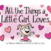 All The Things A Little Girl Loves