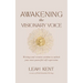 Awakening the Visionary Voice: Writing and creative wisdom to unlock your most powerful self-expression