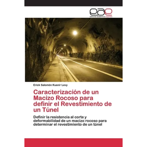 Caracterización de un Macizo Rocoso para definir el Revestimiento de un Túnel