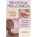 Belleza de pies a cabeza: La gu a completa para lograr su look ideal