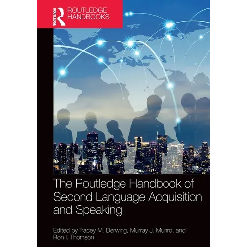 The Routledge Handbook of Second Language Acquisition and Speaking