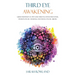 Third Eye Awakening: Guided Meditation to Open Your Third Eye, Expand Mind Power, Intuition, Psychic Awareness, and Enhance Psychic Abilities