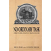 No Ordinary Task: Hidden Stories from West Virginia's History