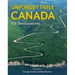 Unforgettable Canada: 125 Destinations