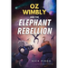 Oz Wimbly and the Elephant Rebellion