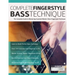 Complete Fingerstyle Bass Technique: The Complete Guide to Mastering Essential Modern Bass Fingerstyle Technique
