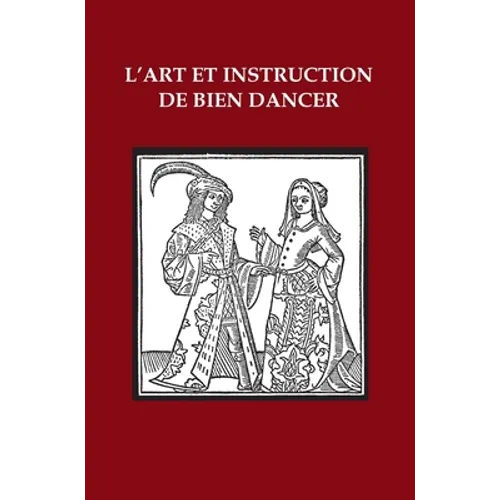 L'Art et Instruction de Bien Dancer - Hardcover