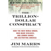 The Trillion-Dollar Conspiracy: How the New World Order, Man-Made Diseases, and Zombie Banks Are Destroying America