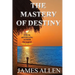 The Mastery of Destiny