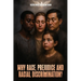 Why Race, Prejudice and Discrimination?: A Construction Based on Jealousy, Pride, Greed, Notions of Superiority and Privilege