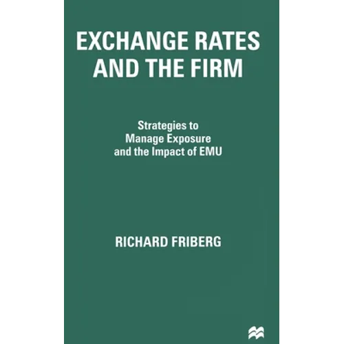 Exchange Rates and the Firm: Strategies to Manage Exposure and the Impact of Emu