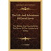 The Life And Adventures Of David Lewis: The Robber And Counterfeiter, The Terror Of The Cumberland Valley