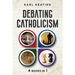 Debating Catholicism