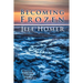 Becoming Frozen: Memoir of a First Year in Alaska