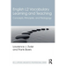 English L2 Vocabulary Learning and Teaching: Concepts, Principles, and Pedagogy