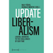 Update Liberalism: Liberal Answers to the Challenges of Our Time