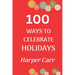 100 Ways to Celebrate Holidays