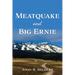 Meatquake and Big Ernie