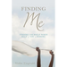 Finding Me: Finding Yourself When Half of You Is Missing